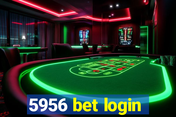 5956 bet login